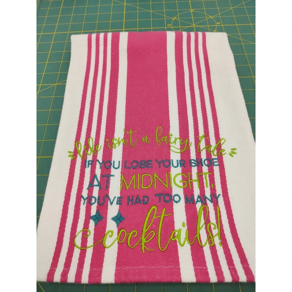Life Isn't A Fairytale?  Handcrafted Kitchen Hand Bar Towel Great Gift Idea!